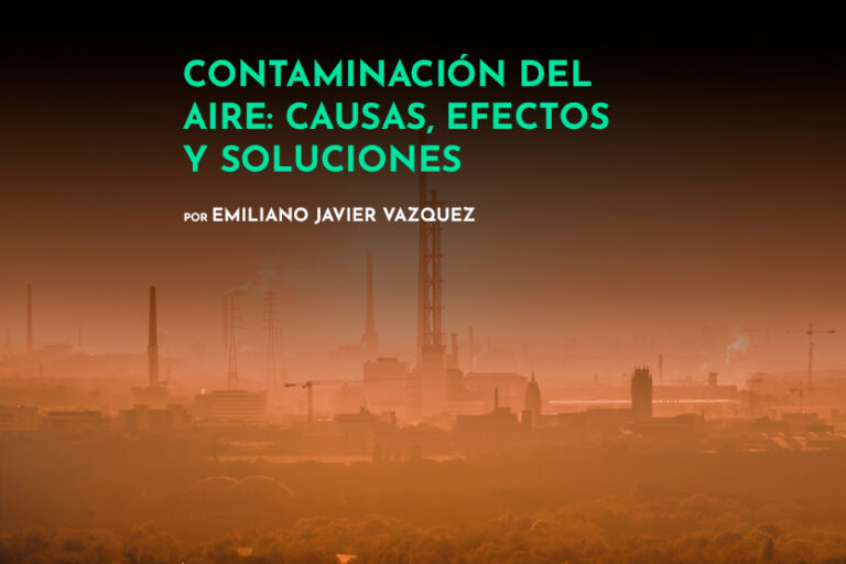Contaminación Del Aire Qué Es Tipos Causas Consecuencias Y Soluciones 5762