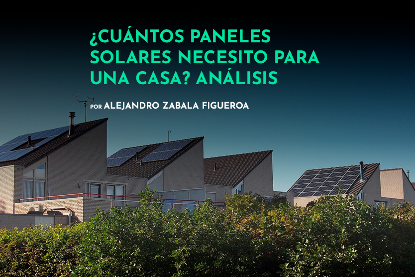 ¿Cuántos Paneles Solares Necesito Para Una Casa? Análisis