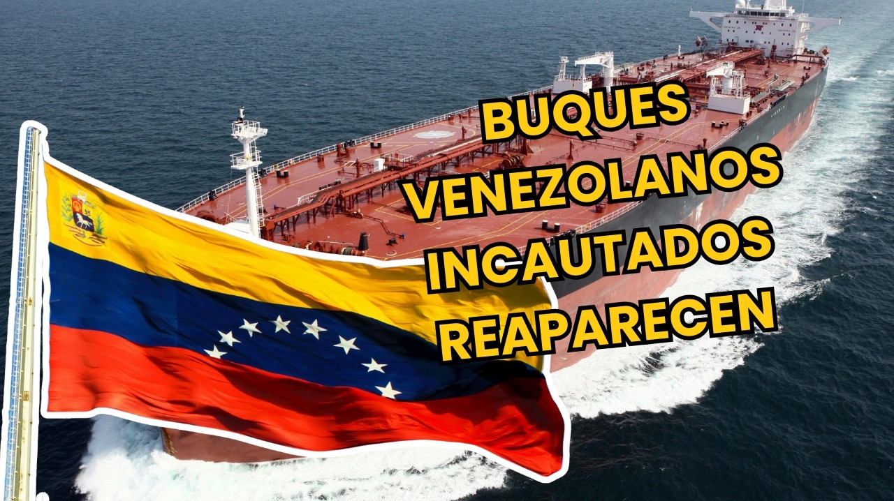 buques venezolanos incautados reaparecen